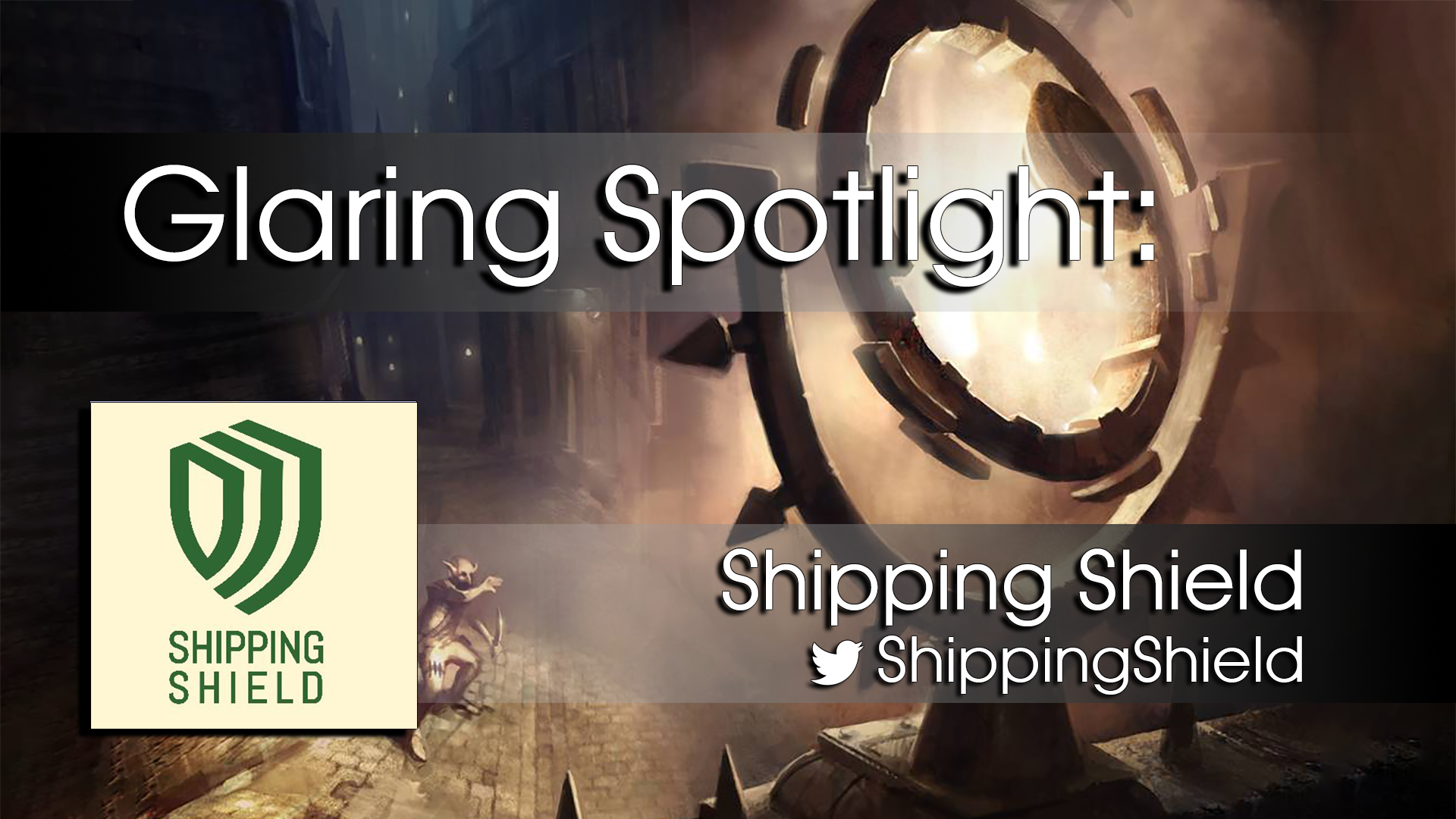 Glaring Spotlight Shipping Shield